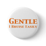 Gentle I Bruise Easily Gifts