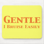 Gentle I Bruise Easily Gifts