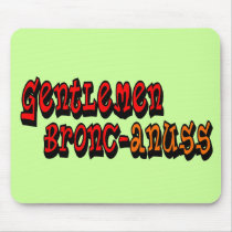 Gentlemen Bronc-anuss Broncos