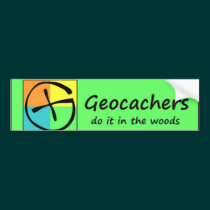 Geocachers Do it in the Woods bumper stickers