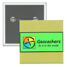Geocachers Do it in the Woods Pinback Buttons