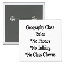 Geography Class Rules No Phones No Talking No Clas Pins
