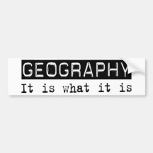 Geography It Is Bumper Sticker