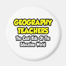 Geography Teachers...Cool Kids of Edu World Fridge Magnet