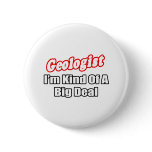Geologist...Big Deal