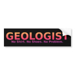 Geologist No Shoes Bumper Sticker bumper stickers