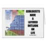 Geologists Have A Layered Outlook On Life (Humour)