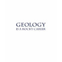 Geology: Rocky Career t-shirts