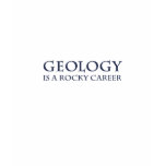 Geology: Rocky Career t-shirts