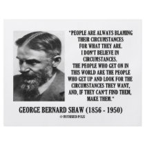 George B. Shaw I Don't Believe In Circumstances