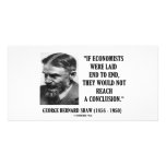 George B. Shaw If Economists Laid Not Conclusion Personalized Photo Card