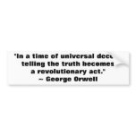 George Orwell Truth Quote Bumper Stickers