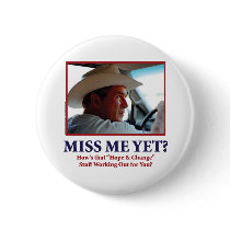 George W Bush - Miss Me Yet Buttons