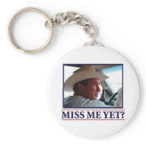 George W Bush Miss Me Yet Keychains