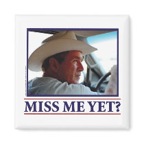 George W Bush Miss Me Yet Magnets