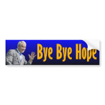 George W: Bye Bye Hope bumper stickers