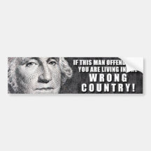 George Washington Offends You? Bumper Sticker