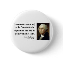 George Washington Quote 6b Pinback Buttons