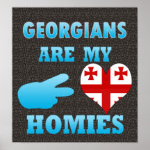 Georgians are my Homies Poster