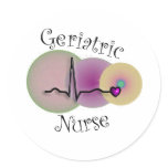 Geriatric Nurse Gifts Round Sticker