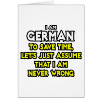 German...Assume I Am Never Wrong