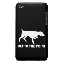 German Shorthaired Pointer "Get to the Point" Barely There iPod Case