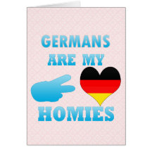 Germans are my Homies Cards