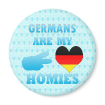 Germans are my Homies Magnets