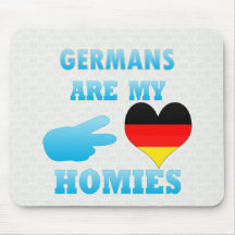 Germans are my Homies Mouse Pads