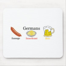 Germans: sausage, sauerkraut, beer mousepads