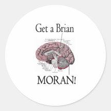 Get a Brian, Moran! Sticker