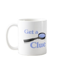 Get a Clue Coffee Mug