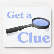 Get a Clue Mousepads