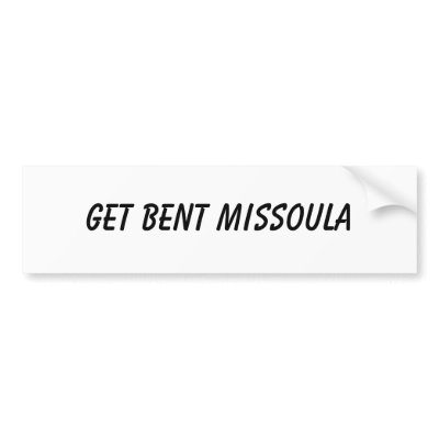 Get BENT Missoula Bumper Stickers by bobrubyii