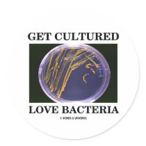 Get Cultured Love Bacteria (Petri Dish Humour)