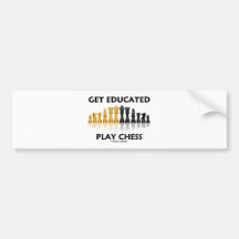 Get Educated Play Chess (Reflective Chess Set) Bumper Stickers
