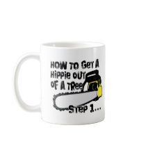 Get Hippies Out Of Your Trees Coffee Mug