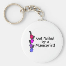 Get Nailed By A Manicurist 2 Key Chains