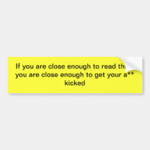 get off my a** bumper sticker