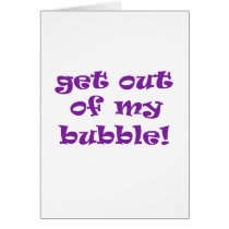 Get Out Of My Bubble