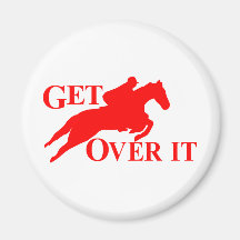 GET OVER IT HORSE FRIDGE MAGNET
