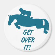 Get Over It Horse Magnet