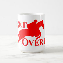 GET OVER IT HORSE MUG