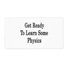 Get Ready To Learn Some Physics Custom Shipping Label
