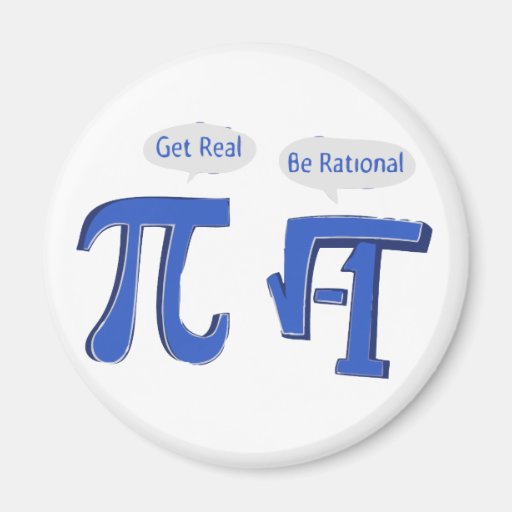 Get Real Be Rational Fridge Magnets
