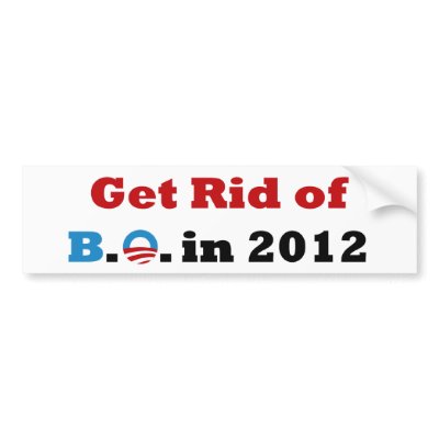 Get Rid of B.O. Bumper Sticker by right_wing_patriot