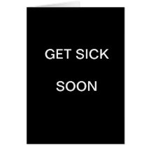 GET SICK SOON CARDS