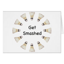 Get Smashed Badminton Cards
