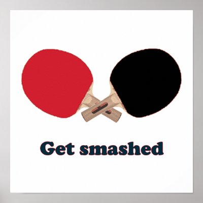 Get Smashed Ping Pong Poster by HappyDoggies