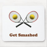 Get Smashed Tennis Mousepads